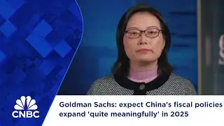 Goldman Sachs: expect China's fiscal policies to expand 'quite meaningfully' in 2025