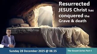 Resurrected JESUS Christ has Conquered the Grave and death
