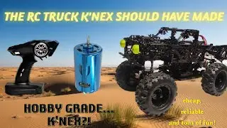 Building the RC Truck KNEX Should Have Made! (I just needed to destroy a boat) 