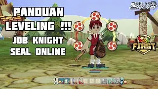 [GUIDE] Knight Newbie Leveling !!! - Seal RPG !!! #sealfirst #sealonline #atangyt  #sealindonesia
