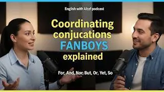 Coordinating conjunctions FANBOYS explained | Learn easy English grammar rules with clear examples
