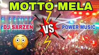 Dj sarzen और power ke बीच हुआ खतरनाक competition || Dj sarzen vs power music || matto mela 2025