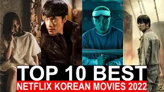 Top 10 Best Netflix Korean Movies 2022