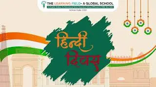 The Learning Field School, Moga. celebrated Hindi Day with a Special Assembly