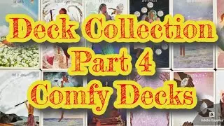 My Deck Collection Part 4 😊 Decks That Bring Me Comfort #deckcollection