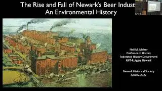 The Rise and Fall of Newark&rsquo;s Beer Industry: An Environmental History