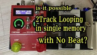 Boss RC-10R tips. 2track Looping with No Beat !