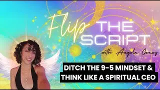 Ditch The 9-5 Mindset & Think Like A Spiritual CEO #spiritualbusiness #entrepreneurmindset