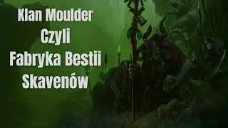 Fabryka potwor&oacute;w Skaven&oacute;w czyli Klan Moulder | Warhammer Fantasy