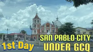 1st day San Pablo City under GCQ | Marckuz J