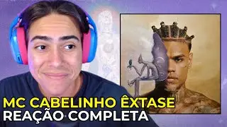 REAÇÃO COMPLETA DO ÁLBUM ÊXTASE - MC CABELINHO | Amaral React