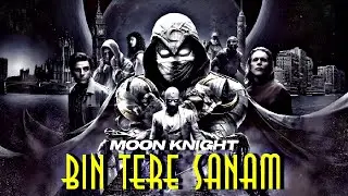 Bin Tere Sanam Feat X Moon Knight 🥵 Marvel Pad || moon knight  #moonknight #avengers