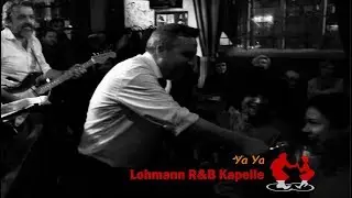 Ya Ya (Lee Dorsey) - Lohmann R&B Kapelle - Yorckschlösschen Berlin - Ska Blues - Sommerhit 2024!