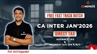 CA Inter | Jan'26 | Free Fast Track | Direct Tax | Advance Tax & Interest U/S 234 A/B/C | Prof.ARP