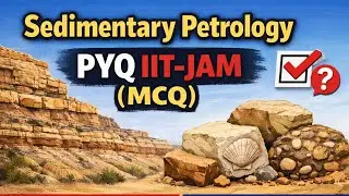 Sedimentary Petrology PYQs | IIT-JAM Geology MCQs | Previous Year Questions Explained