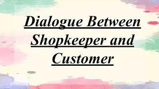 Dialogue Between Shopkeeper and Customer on High Prices| Dialogue for 9th| 10th| F.A | FSC