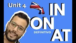 UNIT 4 - IN, ON & AT (location) - IN ENGLISH - APRENDA DEFINITIVAMENTE