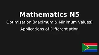 Mathematics N5 Optimisation (maximum and minimum values) - Applications of Differentiation