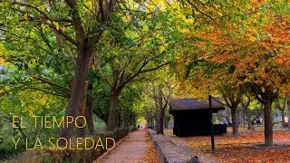 EL TIEMPO Y LA SOLEDAD - Romance de Juan Miguel M.