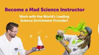 Become a Mad Science Instructor!