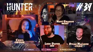 Hunter le Jugement  @akaMerry_   @jyrald  & Ceid &eacute;pisode 39