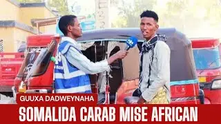 Somalidu Ma Carab Baa Mise African || Guuxa Dadweynaha Umada Show