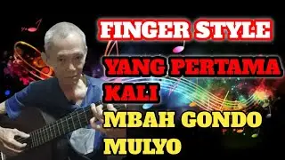 YANG PERTAMA KALI - FINGER STYLE COVER MBAH GONDO MULYO #yangpertamakali #fingerstyle 
