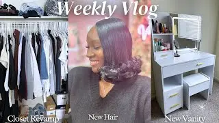 WEEKLY VLOG | Operation Baddie: New Hair, New Vanity, Closet Revamp, Life Update, Clothing Haul