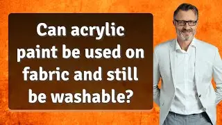 Can acrylic paint be used on fabric and still be washable?