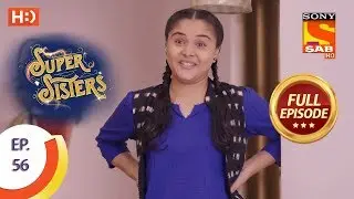 Super Sisters - Ep 56 - Full Episode - 22nd October, 2018
