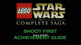 shoot first achievement guide Lego Star wars the complete saga