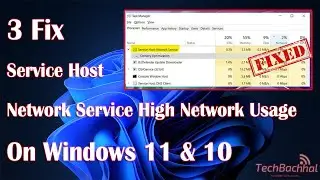 Service Host Network Service High Network Usage Windows 11