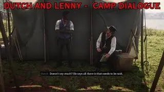 Dutch and Lenny talk about Evelyn Miller - RDR2 Camp Dialogue