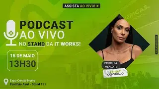 Podcast IT Works na APAS Show 2024 - Priscilla Mengate