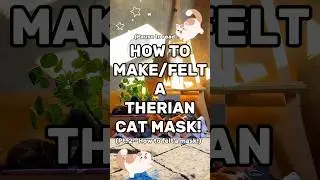 HOW TO MAKE/FELT A THERIAN CAT MASK! Pt.2! #theriantropy #therian #mask