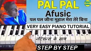 Pal Pal - Afusic Piano Tutoiral | Ali Soomro Music | Pal Pal Jeena Muhal Piano Tutorial