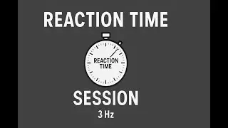 Reaction Time – 3 Hz Brainwave Session | Improve Focus & Mental Sharpness