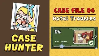 Case Hunter | Case file 04 | Hotel Troubles Walkthrough