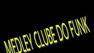MEDLEY CLUBE DO FUNK - T&Uacute; PODE AT&Eacute; COPIAR