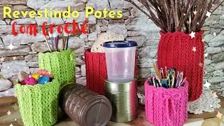 Como Revestir Potes com Crochê | Tutorial