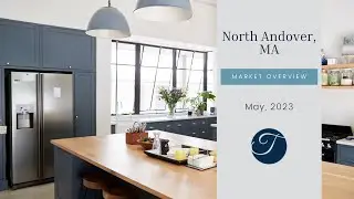North Andover Real Estate Market Update May 2023 | The Ternullo Team at Leading Edge