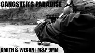 BEHIND THE SCENES | M&P 9mm | Gangster's Paradise - Tactiholics&trade;