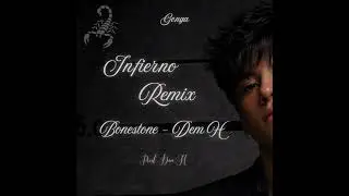 INFIERNO (REMIX) -  Genga x Bonestone x Dem H