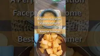 Hydration face pack at home | Summer face pack diy | Home remedies | DIY | Summer Skincare at home |
