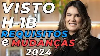 VISTO H-1B - Entenda os requisitos e mudanças