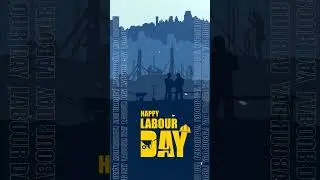 Happy Labour Day | Labor Day Motion Design Animation | #labourday #labourdaystatus