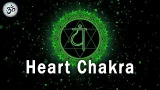 Heart Chakra Meditation Music, Healing Music, Love Energy, Chakra Meditation, Chakra Healing