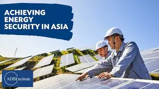 Achieving Energy Security in Asia: Diversification, Integration and Policy Implications - Book