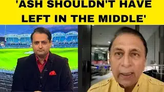 Gavaskar EXCLUSIVE: Ashwin probably DID NOT have the MENTAL DRIVE to continue in Indian cricket