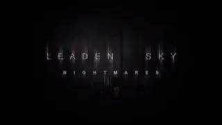 Leaden Sky Nightmares Full Gameplay Early Access